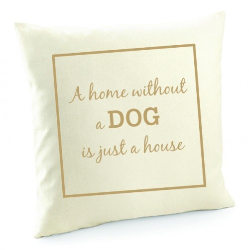 Kissenbezug "A home without a dog is just a house" von anfalas.de